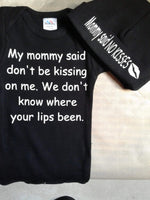 Mommy said don't be kissing on me bodysuit
