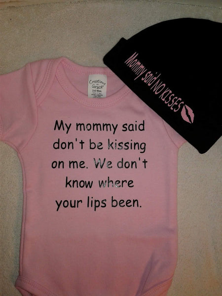 Black "My mommy said don't be kissing on me." Bodysuits with hat