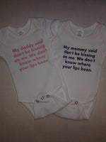 Twins "My mommy & Daddy said don't be kissing on me." Bodysuits