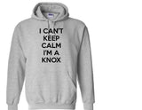 I can't keep calm I'm a KNOX hoodie