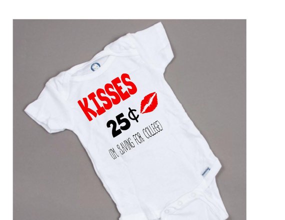 Kisses 25 cents (saving for college) Valentine's day onesie